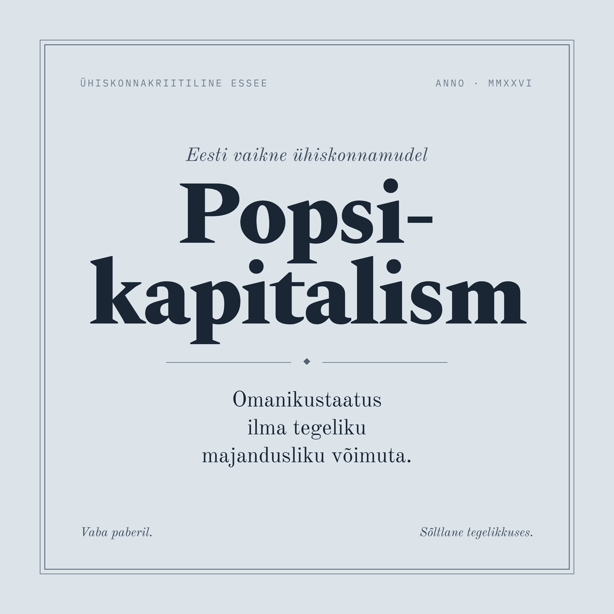 Popsikapitalism — Eesti vaikne ühiskonnamudel